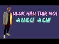 ULUK HAU TUIR NOI || Ameu Acw FT. Dago || COVER