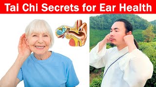 Tai Chi for Ear Health: Relieve Earache, Tinnitus, and Improve Hearing Naturally