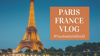 Paris France Vlog | You Are Solid Gold | Michele Lau