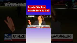Kamala Harris laughing at all the wrong moments: Hannity #shorts