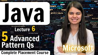 Advanced Pattern Questions | Java | Complete Placement Course - Lecture 6