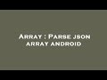 Array : Parse json array android