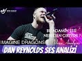 BU ADAMIN SESİ NEREDEN ÇIKIYOR ? Imagine Dragons Ses Analizi #DanReynolds