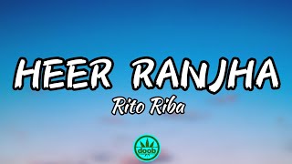 Rito Riba - Heer Ranjha | Jo Tainu Dhoop Lageya Ve | Rajat Nagpal | (Lyrics)