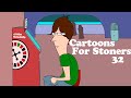 CARTOONS FOR STONERS 32 BY PINE VINYL