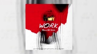 Rihanna - Work feat. Drake (Elyar Fox Cover) (Kyllow Remix)