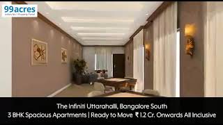 The Infiniti - Uttarahalli, Bangalore South - 3 BHK Spacious Apartments- Rs. 1.2 Cr. Onwards