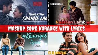 Mashup Song Karaoke with Lyrics | Arijit Singh | Javed Ali | Jubin Nautiyal Credit to Pravin Likhar
