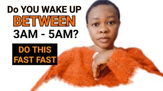 Do you wake between 3:Am to 5:Am? You Should know this Fast Fast