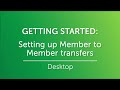 Setting up Member to Member Transfers - Desktop