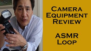 ASMR Loop: Camera Equipment Review - Unintentional ASMR - 1 Hour