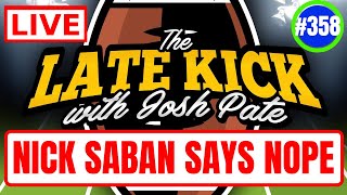 Late Kick Live Ep 358: Nick Saban & NIL | ACC + Big12 Schedule Releases | Jalen Hurts & CFB