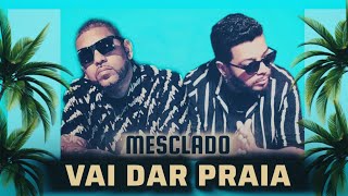 Grupo Mesclado - Vai dar Praia