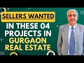 Sellers Wanted In These 04 Projects In Gurgaon Real Estate | Big Demand In These Projects