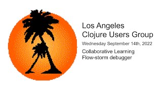 Meetup: Collaborative Learning - Flow-storm debugger