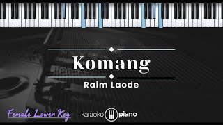Komang - Raim Laode (KARAOKE PIANO - FEMALE LOWER KEY)