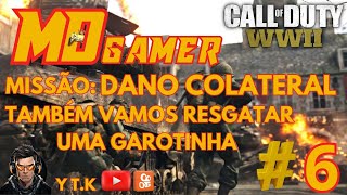 🔴CALL OF DUTY WWII= MISSÃO: DANO COLATERAL #6. TAMBÉM VAMOS RESGATAR UMA GAROTINHA NO STEALTH.