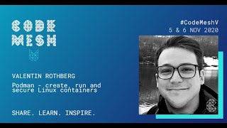 Podman - create, run and secure Linux containers | Valentin Rothberg | Code Mesh V 2020