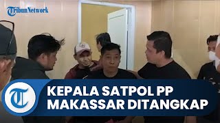 Detik-detik Kasatpol PP Makassar Ditangkap, Diduga Dalang Penembakan ASN Dishub Makassar