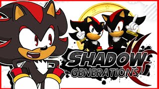 SHADOW IN SONIC GENERATIONS?! - Shadow Plays Shadow Generations!