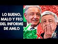 Lo bueno, lo malo y lo feo del ÚLTIMO INFORME de AMLO | Mientras tanto en México