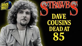 Strawbs Mastermind Dave Cousins Dead at 85