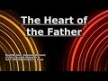 The Heart of the Father - Brad & Rebekah - Lyrics