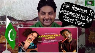 Pakistani Reaction | Judgementall Hai Kya Official Trailer | Kangana Ranaut | NH Reaction Tv