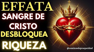 🌟MILAGRO PODEROSO DEL EFFATA CON LA SANGRE DE CRISTO: DESBLOQUEA RIQUEZA Y PROSPERIDAD ESTE MES💰