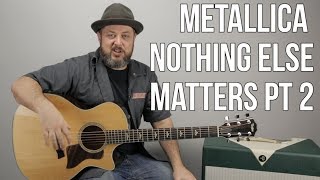 Metallica "Nothing Else Matters" Guitar Lesson pt 2
