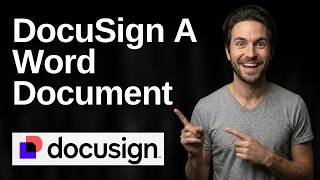 How To DocuSign A Word Document (2026 Easy Guide)