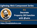 11 LWC | Decorate Property or Function with @wire Decorator | Lightning Web Component | LWC Training