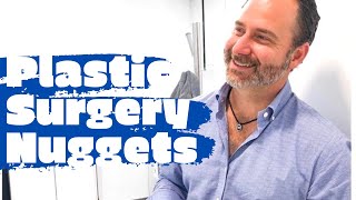 Plastic surgery nuggets explained by Dr.Earle