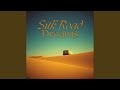 Silk Road Dreams