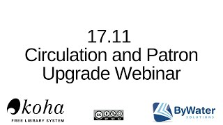 17.11 Circulation and Patron Upgrade Webinar