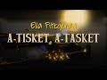 A Tisket A Tasket - Ella Fitzgerald - Lyric Video