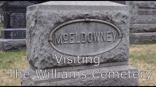 Visiting The Williams Cemetery of New Martinsville, West Virginia