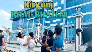 Birgunj Bhatbhateni || mrveer