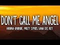 Download Ariana Grande Dont Call Me Angel feat Miley Cyrus Lana Del Rey mp3