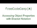 Accessing Object Properties with Bracket Notation - Free Code Camp