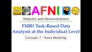 [AFNI Academy] AFNI Time Series Analysis (part 7/8): Noise Modeling