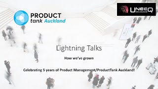 ProductTank Auckland: How we've grown, celebrating 5 years with 5 lightning talks