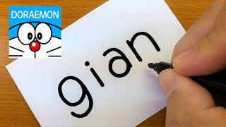 Easy ! How to turn words GIAN（doraemon）into a drawing - How to draw doodle art on paper