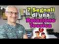 7 Segnali di una Relazione Tossica!