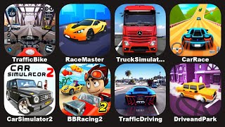 Race Master 3D,Car Simulator 2,Drive and Park,BB Racing 2,Traffic Bike,Car Race,Traffic Driving Car