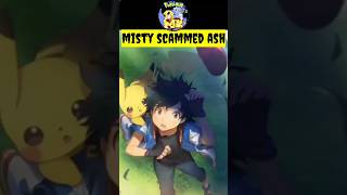 Ash Got Scammed By Misty || Once Misty Scammed Ash In Anime || #shorts #ytshorts #youtubeshorts