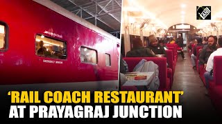 Rail coach restaurant opens at Prayagraj Junction, offers unique dining experience