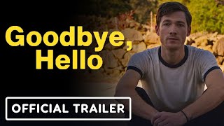 Goodbye, Hello - Official Trailer (2024) Steve Guttenberg, Alan Trong, Hollie Bahar