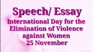 Speech/ Essay on Day for Elimination of Violence against Women