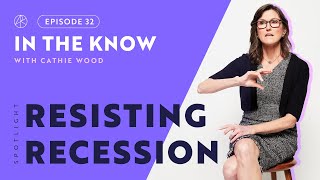 Resisting Recession | ITK with Cathie Wood